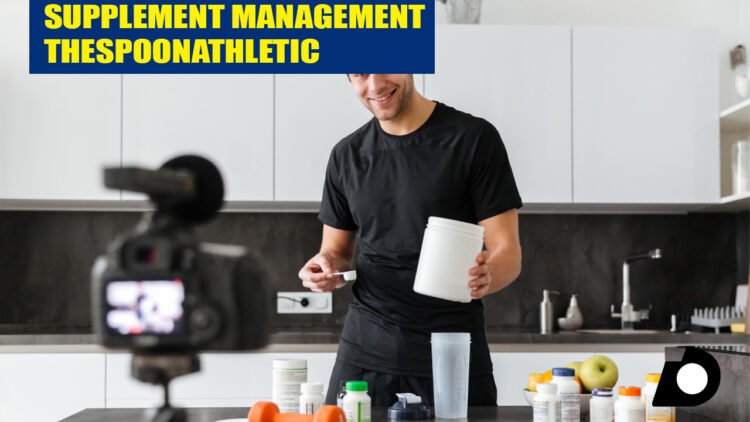 Supplement Management TheSpoonAthletic