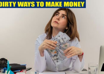 Dirty Ways to Make Money
