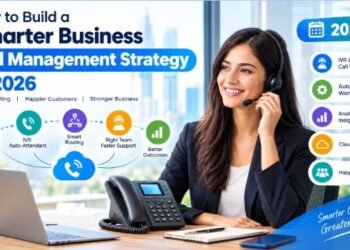 How to Build a Smarter Business Call Management Strategy in 2026