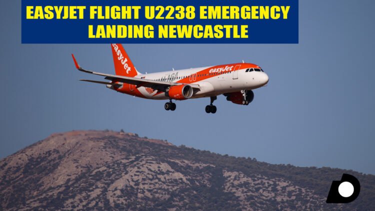 EasyJet Flight U2238 Emergency Landing Newcastle