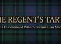 The Regent’s Tartan: How a Discontinued Pattern Became Clan MacLaren’s